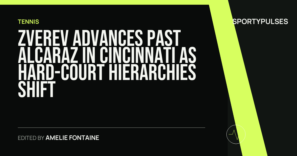 SportyPulses story card for Zverev Advances Past Alcaraz in Cincinnati as Hard-Court Hierarchies Shift